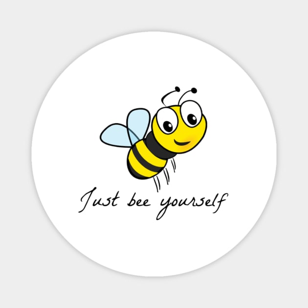 Just bee yourself Magnet by Pipa's design